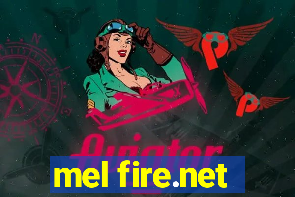 mel fire.net